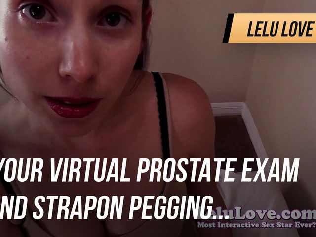 Your virtual prostate exam and strapon pegging if you can handle it.